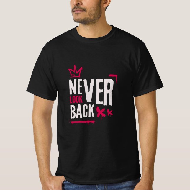 Niemals Zurückblicken T-Shirt (Vorderseite)
