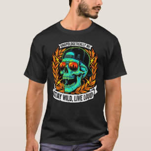 Niemals zurückschauen Skull Streetwear Bleib wild T-Shirt