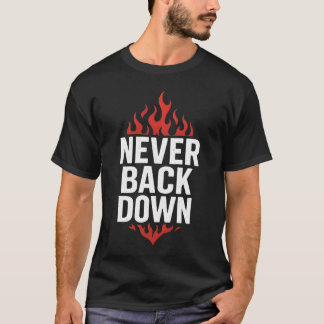 Niemals Zurückweichen T-Shirt