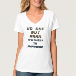 NIEMAND ALS RAMA, VATER IN JAVANESIEN 2 T-Shirt