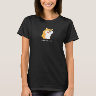 Niemand bekommt mich außer meinem Hamster T-Shirt