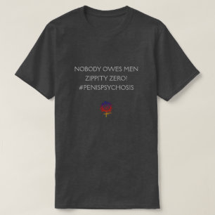 NIEMAND BESITZT MÄNNER ZIP! Unisex T-Shirt