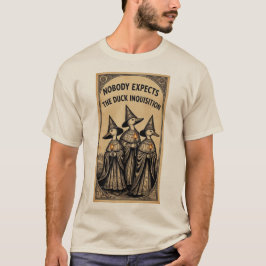 NIEMAND ERWARTET DIE ENTEN-INQUISITION T-Shirt