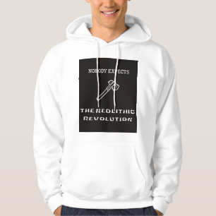 Niemand erwartet die neolithische Revolution Hoodie