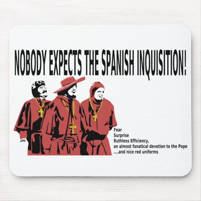 Niemand erwartet die spanische Inquisition Mousepad (Vorne)
