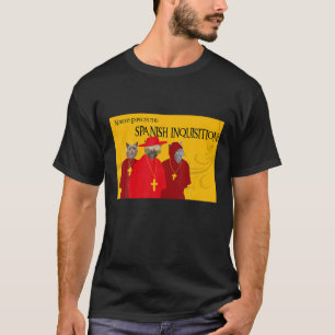 Niemand erwartet die spanische Inquisition T-Shirt
