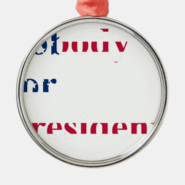 Niemand für den Präsidenten Silbernes Ornament (Vorne)