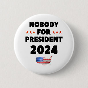 Niemand für Präsident 2024 Button