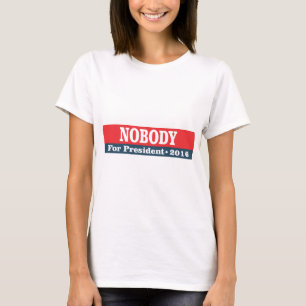 Niemand für Präsidenten 2016 T-Shirt