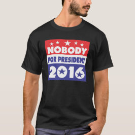 Niemand für Präsidenten 2016 T-Shirt