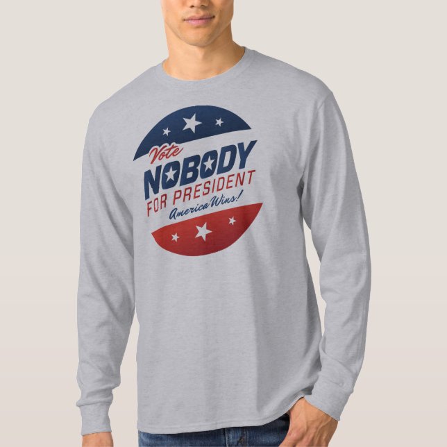 Niemand für Präsidenten Shirts (Vorderseite)