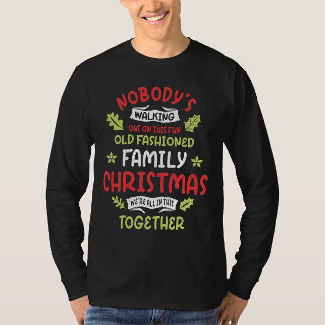 Niemand geht in dieser lustigen alten Familie raus T-Shirt (Vorderseite)