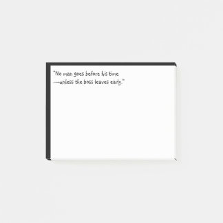 "Niemand geht vor seiner Zeit - außer der Chef ver Post-it Klebezettel