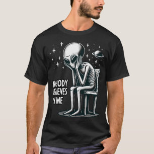 Niemand glaubt an mich Funny Et Ufo Alien T-Shirt