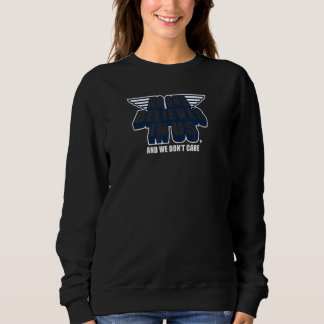 Niemand glaubt an uns und es ist uns egal - Clevel Sweatshirt
