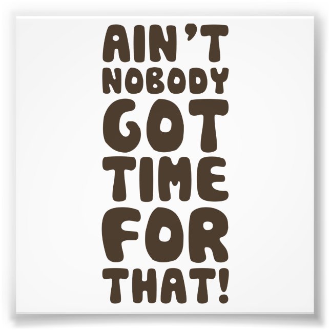 Niemand Got dafür Zeit Fotodruck (Vorne)