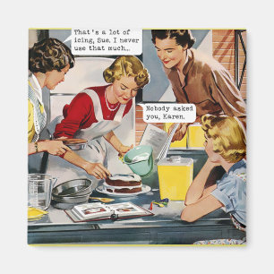 Niemand hat dich Gefragt, Karen - Retro Magnet