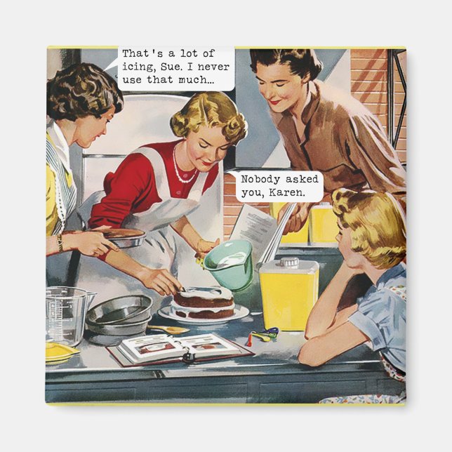 Niemand hat dich Gefragt, Karen - Retro Magnet (Vorne)