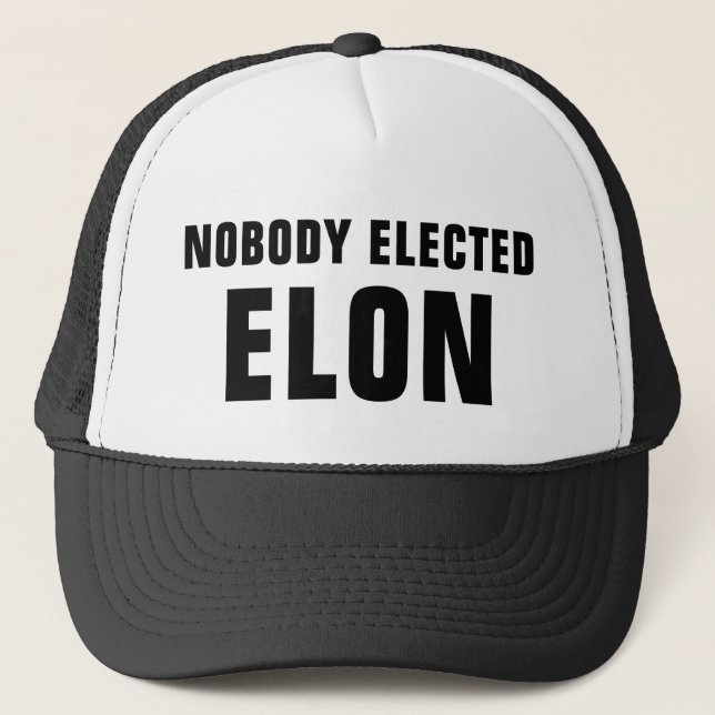 Niemand hat Elon™ Trucker Hat gewählt Truckerkappe (Vorderseite)