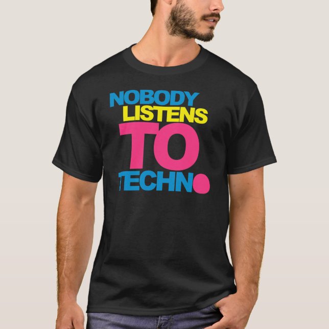 Niemand hört Techno V2 T-Shirt (Vorderseite)