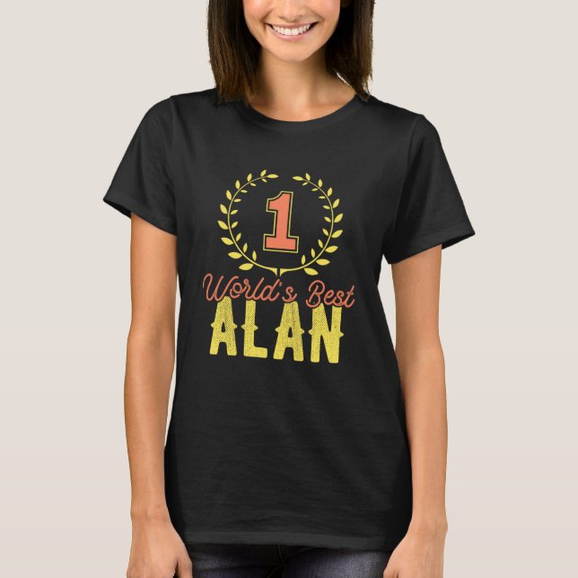 Niemand in der Welt ist der beste Alan T-Shirt (Vorderseite)