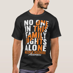 Niemand in dieser Familie kämpft allein, ich MS Mu T-Shirt