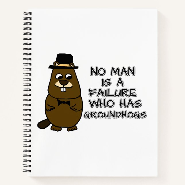 Niemand ist ein Versager, der Groundhogs hat Notizbuch (Vorderseite)