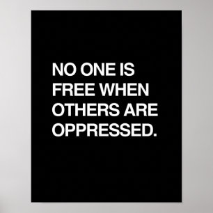 NIEMAND IST FREI, WENN ANDERE UNTERDRÜCKT WERDEN POSTER
