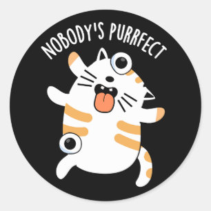 Niemand ist für die Funny Cat Pun Dark BG Runder Aufkleber