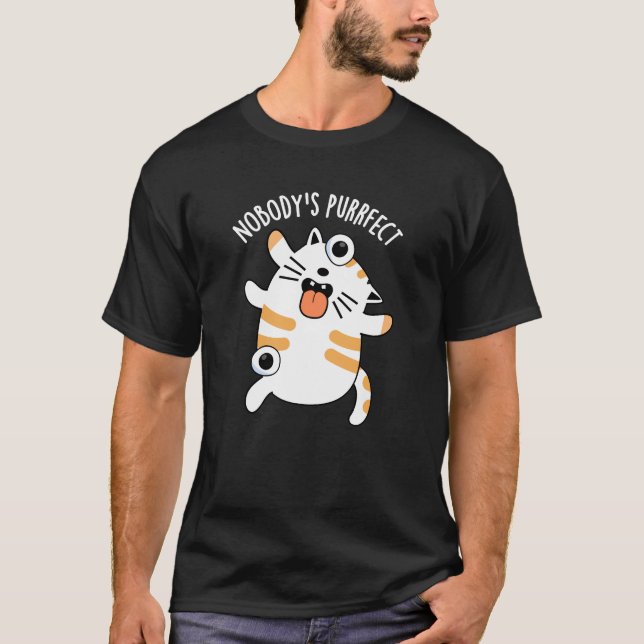 Niemand ist für die Funny Cat Pun Dark BG T-Shirt (Vorderseite)