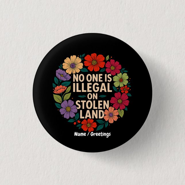 Niemand ist illegal auf gestohlenem Land Indigener Button (Vorderseite)