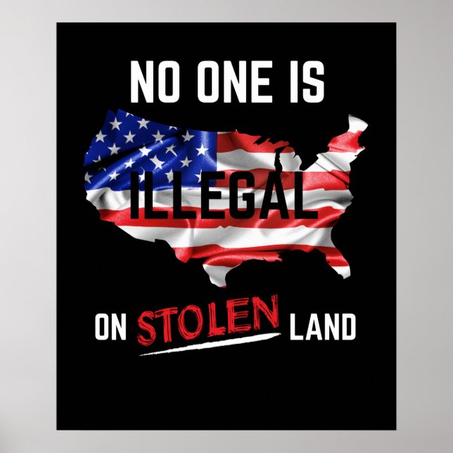 Niemand ist illegal auf gestohlenem Land Poster (Vorne)