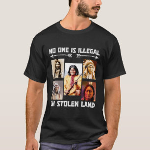 Niemand ist illegal auf gestohlenem Land T-Shirt