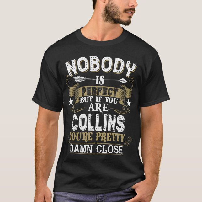 Niemand ist perfekt, aber du bist COLLINS Familien T-Shirt (Vorderseite)