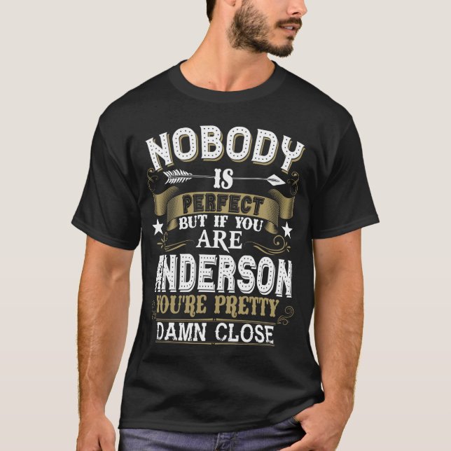 Niemand ist perfekt, aber Sie sind ANDERSON Famili T-Shirt (Vorderseite)