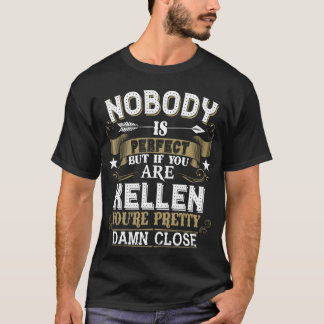 Niemand ist perfekt, aber Sie sind KELLEN Familien T-Shirt