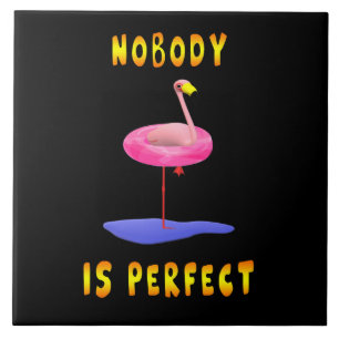 Niemand ist perfekt - Flamingo mit Schwimmring Fliese