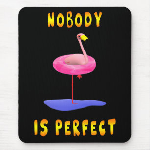 Niemand ist perfekt - Flamingo mit Schwimmring Mousepad