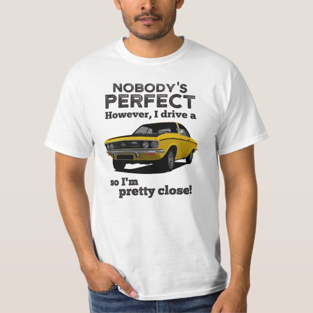 Niemand ist perfekt mit Manta A coupé T - Shirt (Vorderseite)