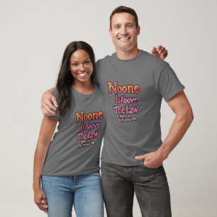 Niemand ist über dem Gesetz T-Shirt