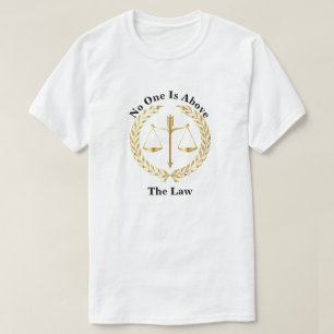 Niemand ist über dem Gesetz T-Shirt