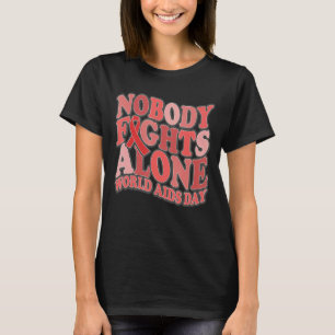 Niemand kämpft allein am Welt-AIDS-Tag Dezember Gr T-Shirt