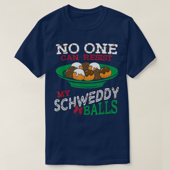 Niemand kann meiner Schweddy Balls Funny Candy Sk  T-Shirt (Design vorne)