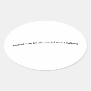 Niemand kann mit einem Ballon aufgeregt werden Ovaler Aufkleber