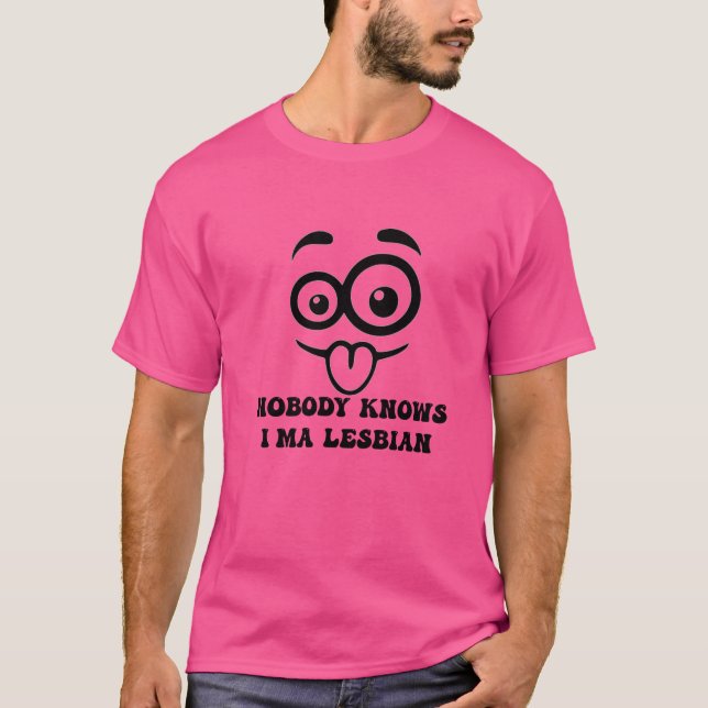 Niemand kennt i ma lesbian T-Shirt (Vorderseite)