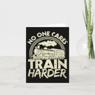 Niemand kümmert sich darum, Harder Gym Locomotive  Karte