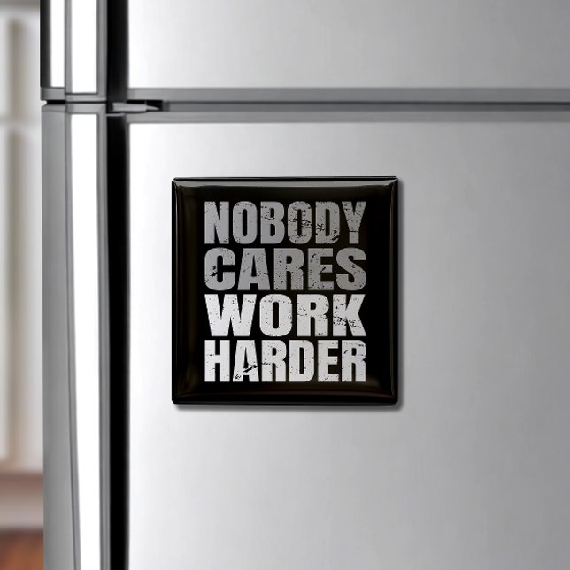 Niemand kümmert sich darum, härter motiviert zu ar magnet (Stay motivated daily with a "Working Hard" refrigerator magnet—your reminder to keep pushing!)