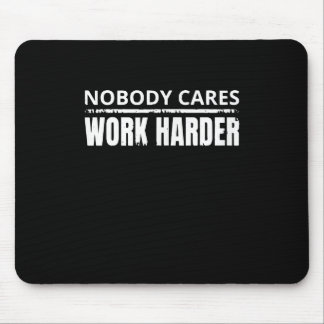 Niemand kümmert sich darum, härtere Fitness zu mac Mousepad
