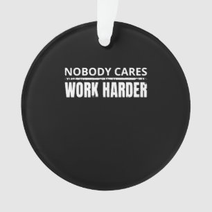 Niemand kümmert sich darum, härtere Fitness zu mac Ornament