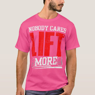 Niemand kümmert sich darum, mehr Team Niedlich Mot T-Shirt